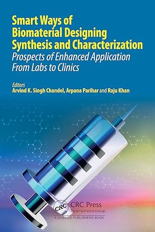 Smart Ways of Biomaterial Designing Synthesis and Characterization