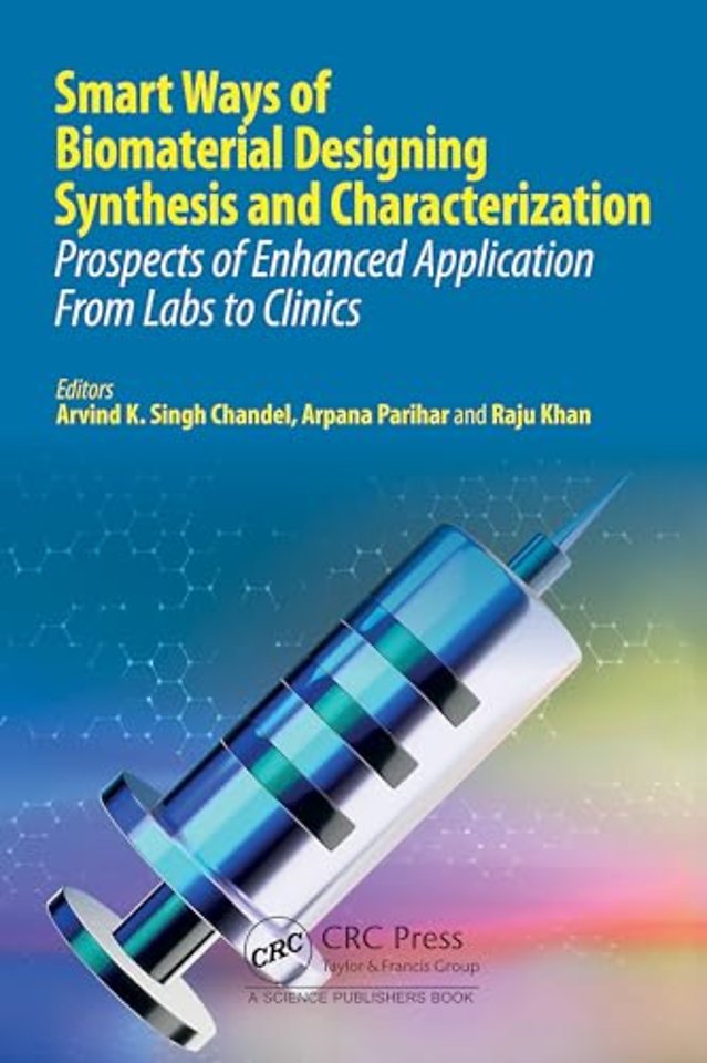 Smart Ways of Biomaterial Designing Synthesis and Characterization