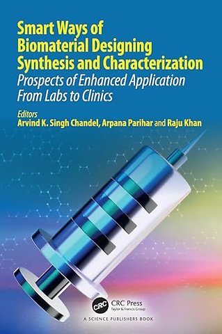 Smart Ways of Biomaterial Designing Synthesis and Characterization