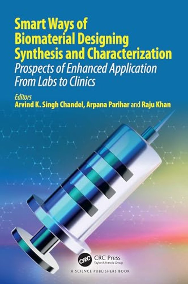 Smart Ways of Biomaterial Designing Synthesis and Characterization