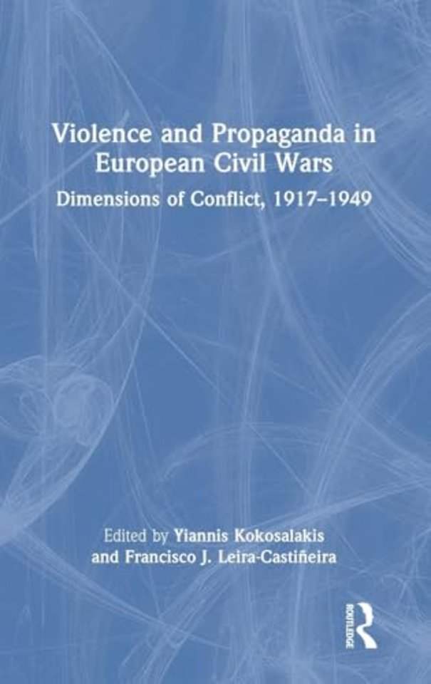 Violence and Propaganda in European Civil Wars