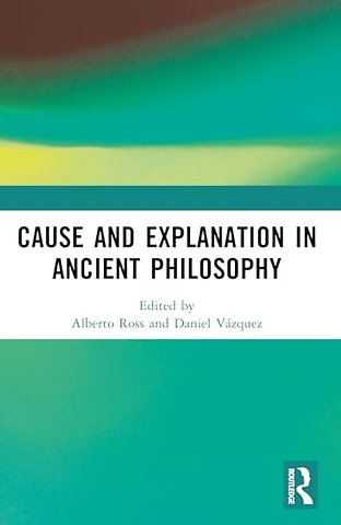 Cause and Explanation in Ancient Philosophy