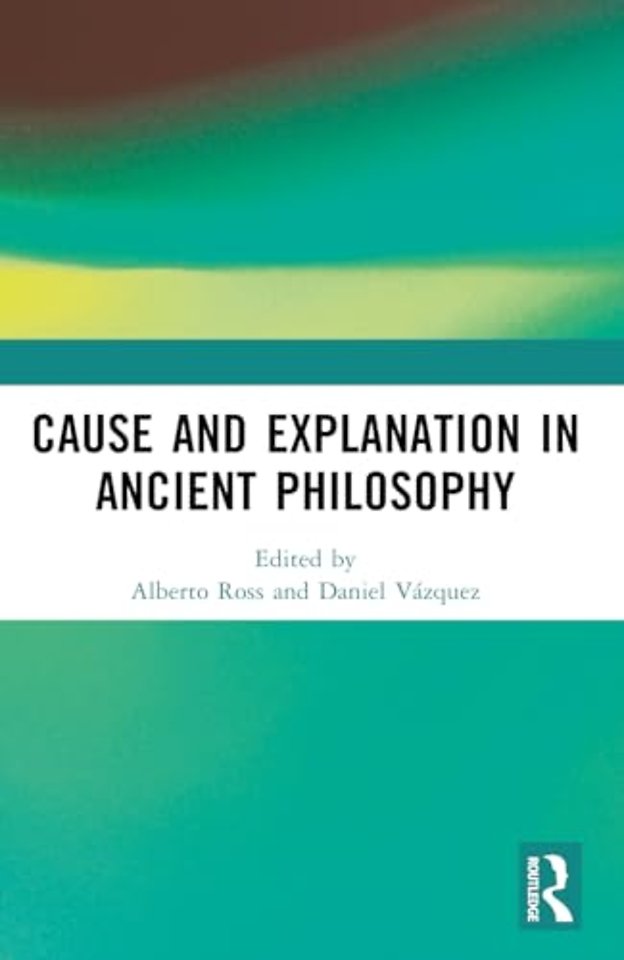 Cause and Explanation in Ancient Philosophy