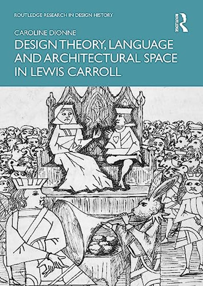 Design Theory, Language and Architectural Space in Lewis Carroll