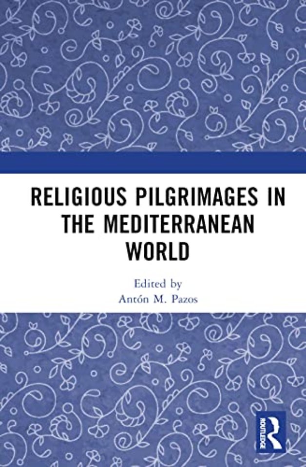 Religious Pilgrimages in the Mediterranean World