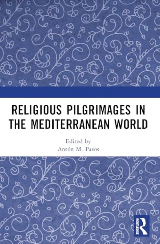 Religious Pilgrimages in the Mediterranean World