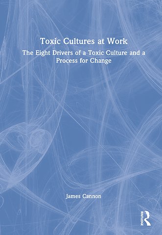 Toxic Cultures at Work