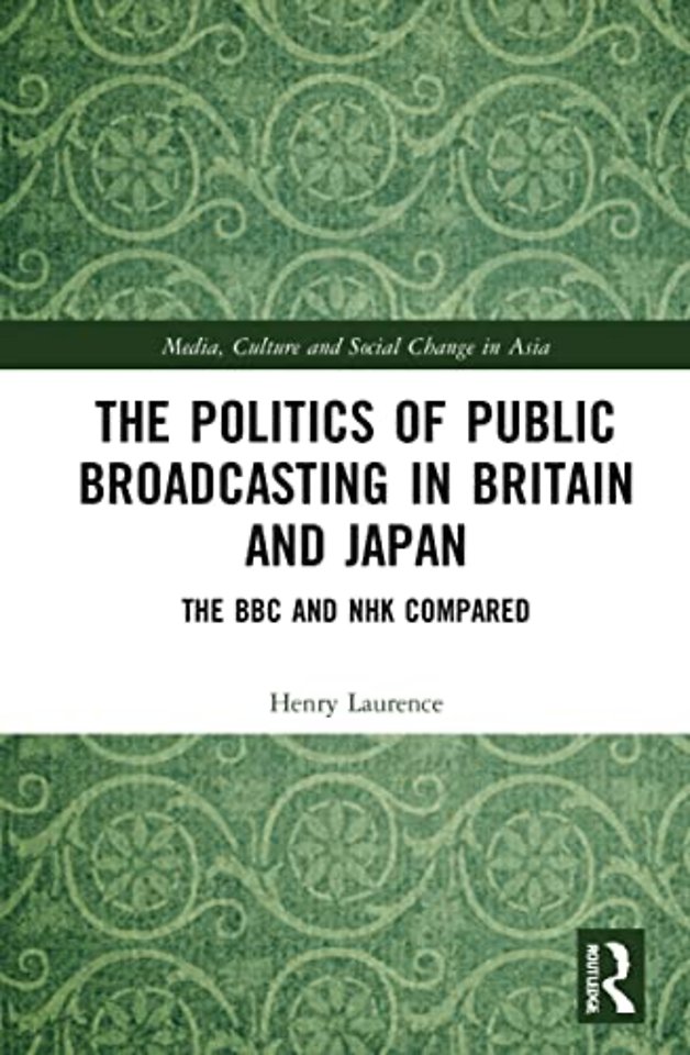 Politics of Public Broadcasting in Britain and Japan