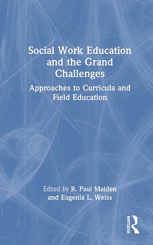 Social Work Education and the Grand Challenges