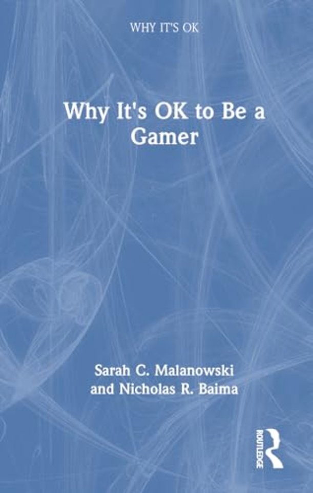 Why It's OK to Be a Gamer
