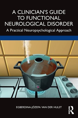 A Clinician?s Guide to Functional Neurological Disorder