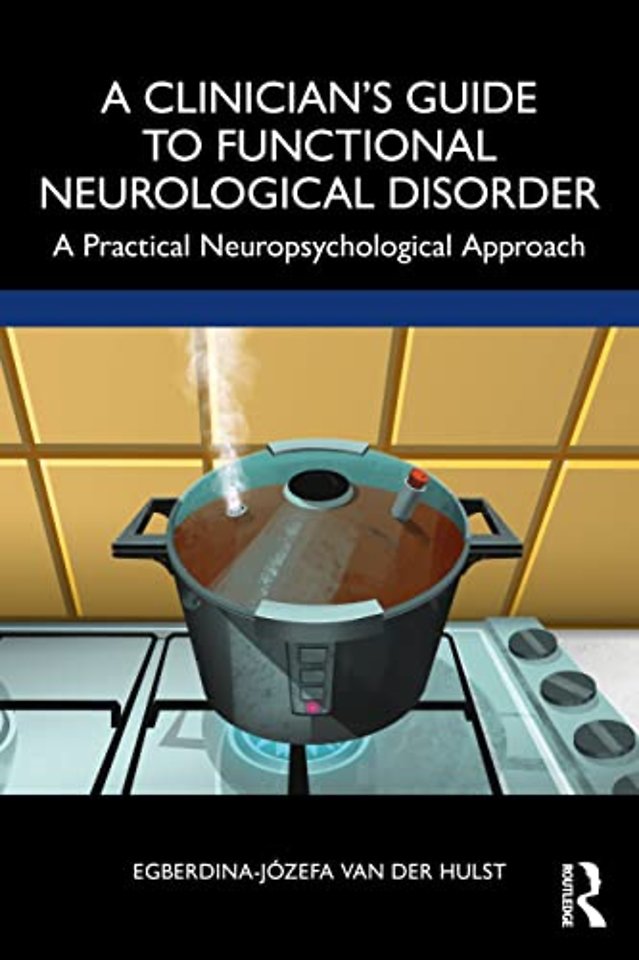 A Clinician?s Guide to Functional Neurological Disorder