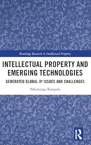 Intellectual Property and Emerging Technologies