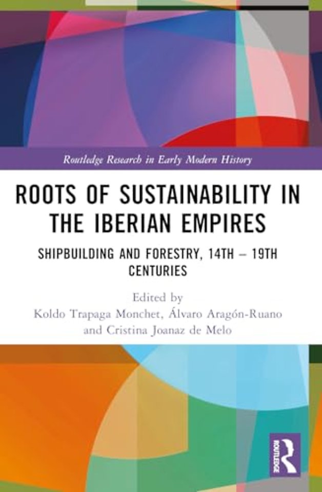 Roots of Sustainability in the Iberian Empires