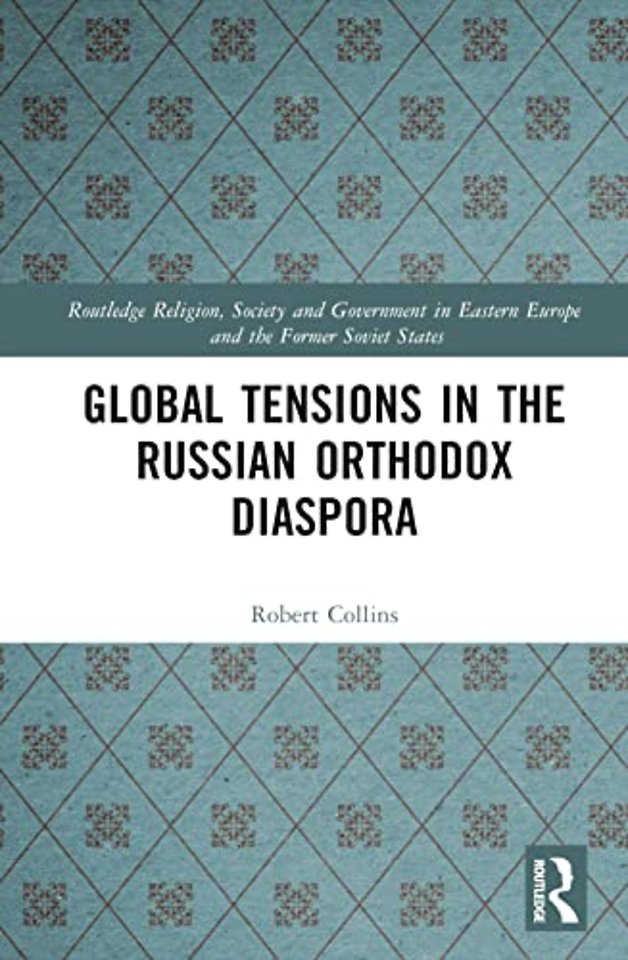 Global Tensions in the Russian Orthodox Diaspora
