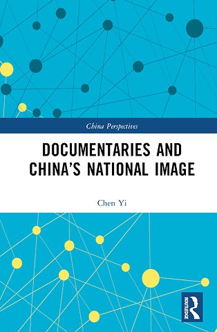 Documentaries and China’s National Image