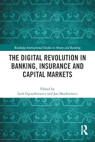 The Digital Revolution in Banking, Insurance and Capital Markets
