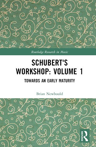 Schubert's Workshop: Volume 1