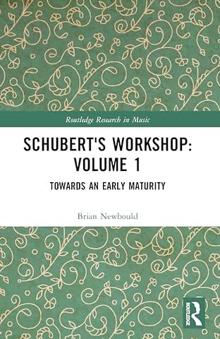 Schubert's Workshop: Volume 1