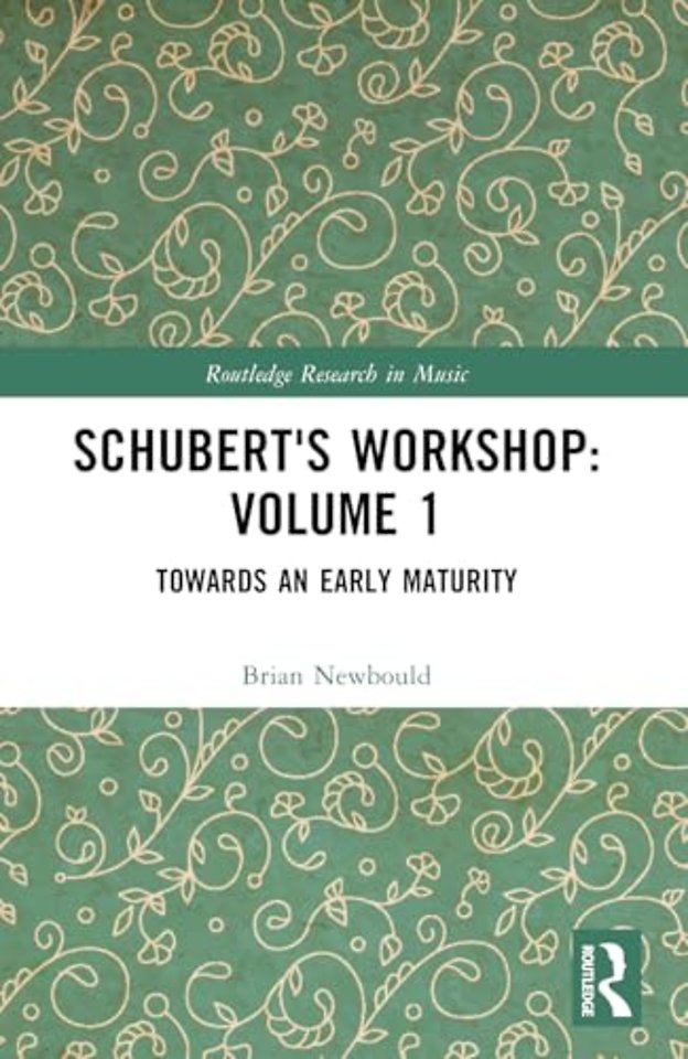 Schubert's Workshop: Volume 1