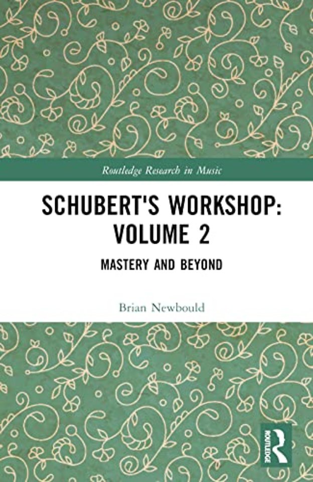 Schubert's Workshop: Volume 2