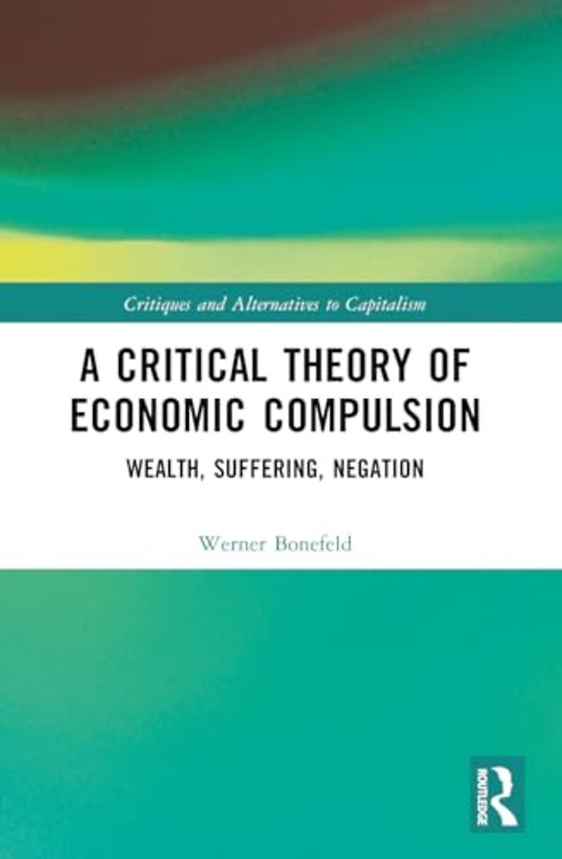 A Critical Theory of Economic Compulsion