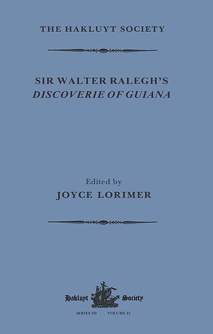 Sir Walter Ralegh's Discoverie of Guiana