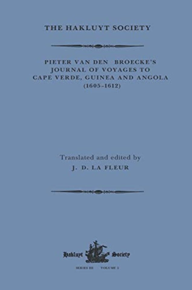 Pieter van den Broecke's Journal of Voyages to Cape Verde, Guinea and Angola (1605-1612)