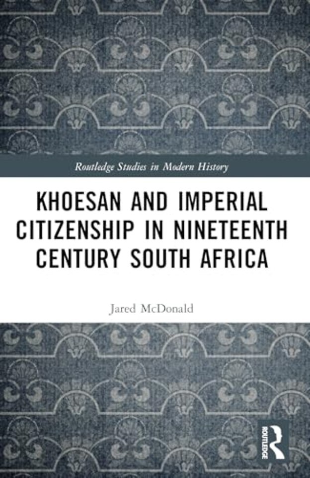 Khoesan and Imperial Citizenship in Nineteenth Century South Africa
