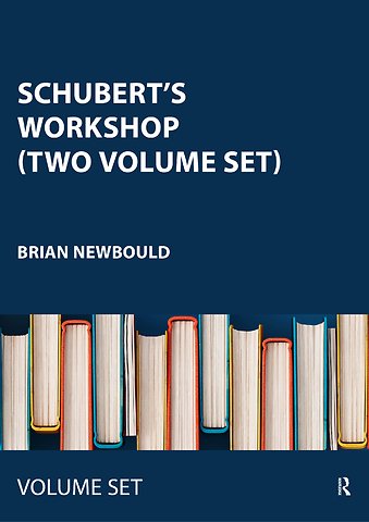 Schubert's Workshop (Two Volume Set)