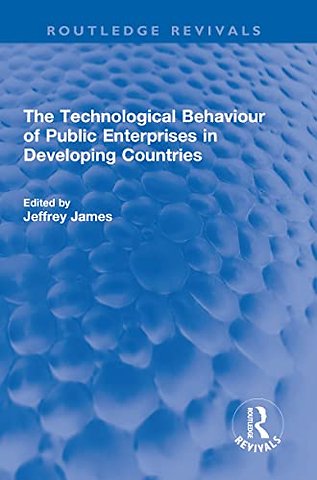 Technological Behaviour of Public Enterprises in Developing Countries