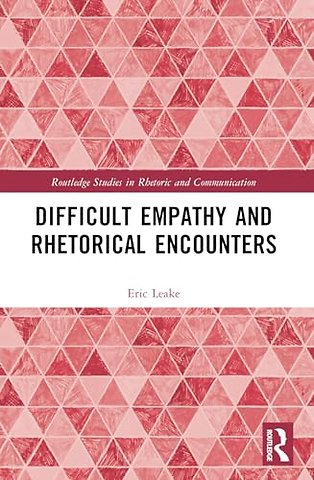 Difficult Empathy and Rhetorical Encounters