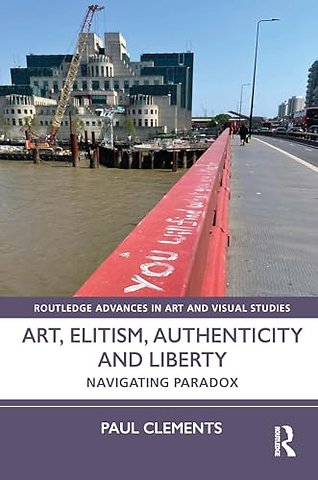 Art, Elitism, Authenticity and Liberty