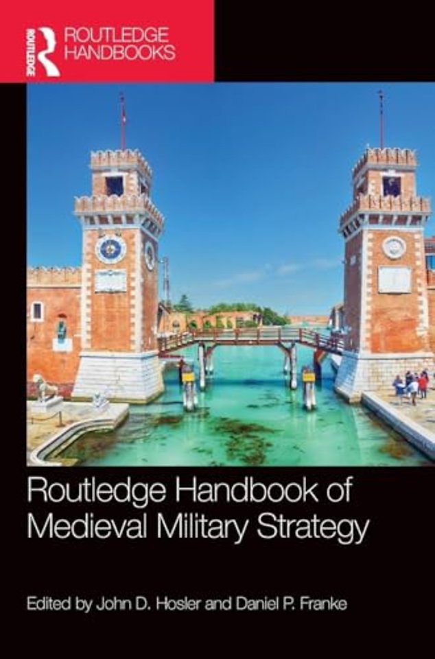 Routledge Handbook of Medieval Military Strategy