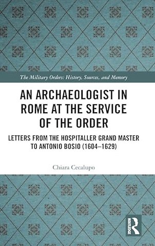 An Archaeologist in Rome at the Service of the Order