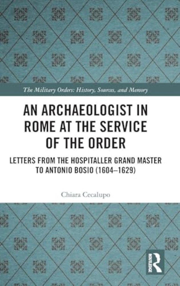 An Archaeologist in Rome at the Service of the Order
