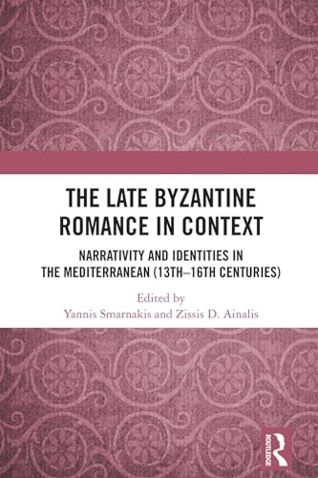 The Late Byzantine Romance in Context