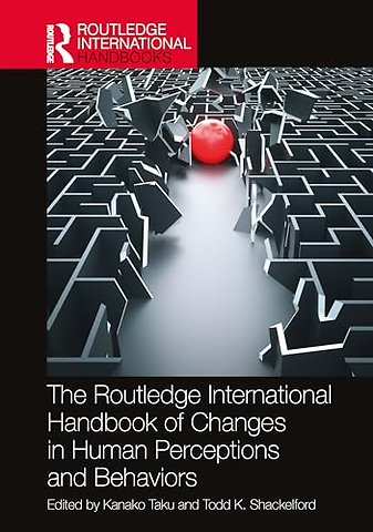 The Routledge International Handbook of Changes in Human Perceptions and Behaviors