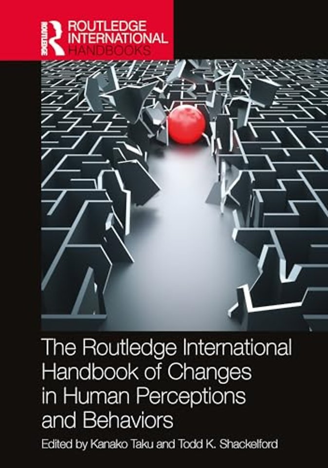 The Routledge International Handbook of Changes in Human Perceptions and Behaviors