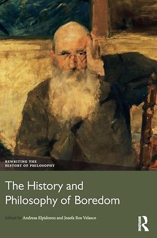The History and Philosophy of Boredom