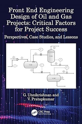 Front End Engineering Design of Oil and Gas Projects: Critical Factors for Project Success