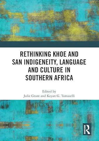 Rethinking Khoe and San Indigeneity, Language and Culture in Southern Africa