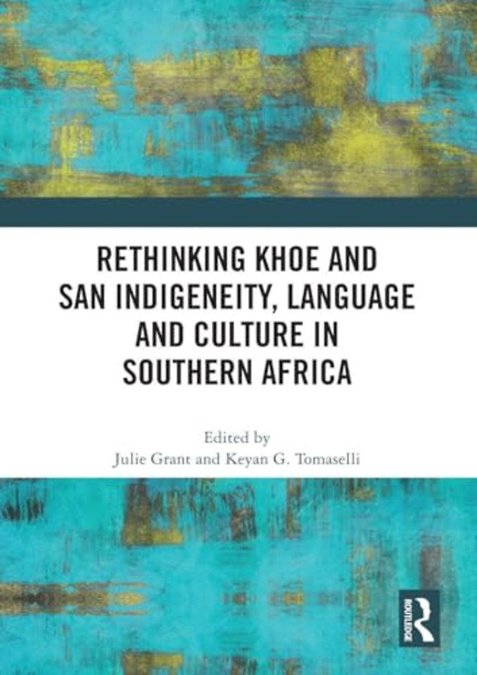 Rethinking Khoe and San Indigeneity, Language and Culture in Southern Africa