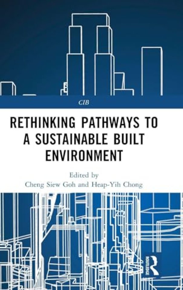 Rethinking Pathways to a Sustainable Built Environment