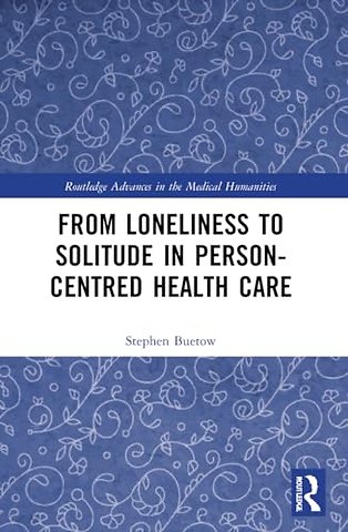 From Loneliness to Solitude in Person-centred Health Care