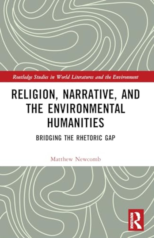 Religion, Narrative, and the Environmental Humanities