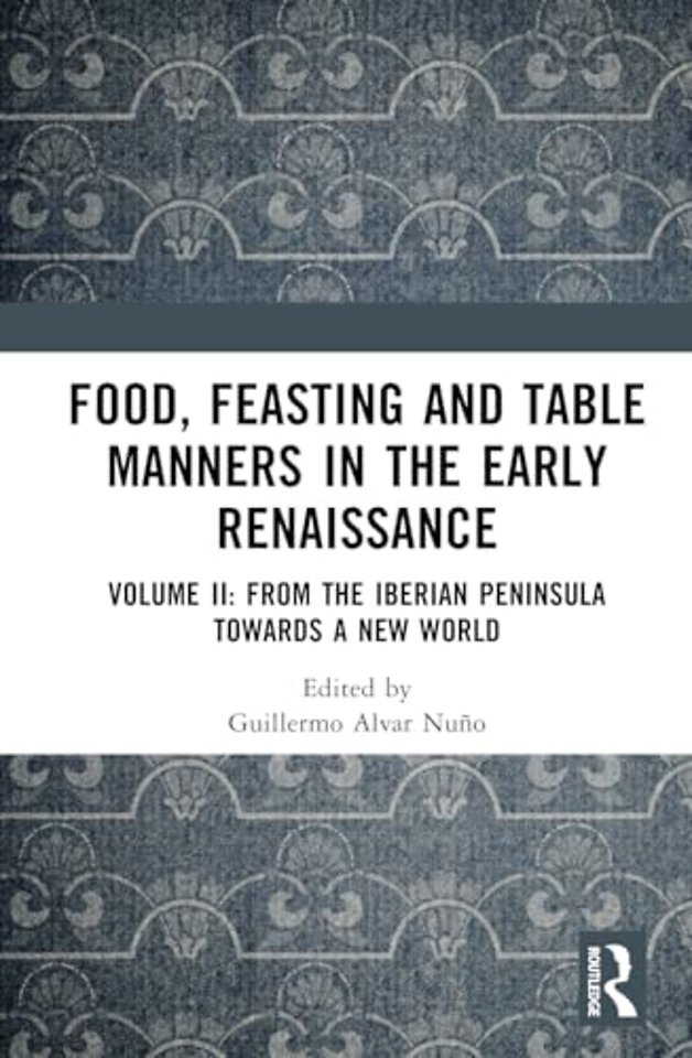 Food, Feasting and Table Manners in the Early Renaissance