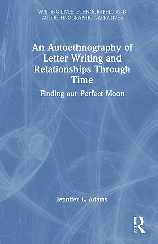Autoethnography of Letter Writing and Relationships Through Time