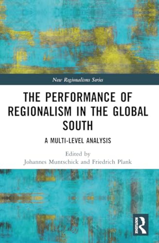 The Performance of Regionalism in the Global South