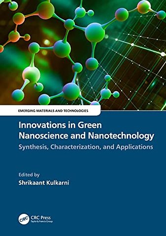Innovations in Green Nanoscience and Nanotechnology